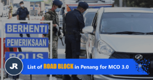 List of Roadblocks in Penang for MCO 3.0