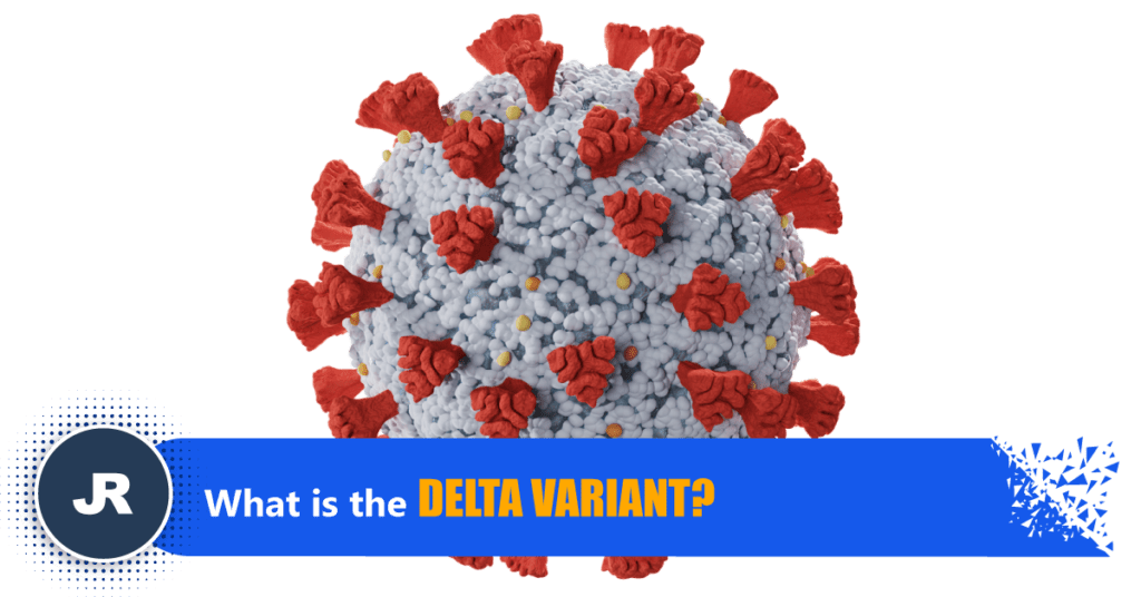 What is the Delta variant? JR Sharing