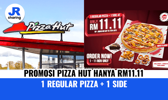 Promosi Pizza Hut 11.11 Sehingga 11 Nov 2023