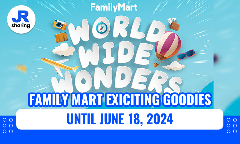 Discover World Wide Wonders with FamilyMart!